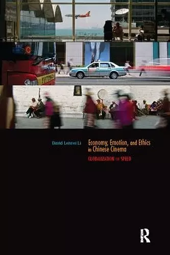 Economy, Emotion, and Ethics in Chinese Cinema cover