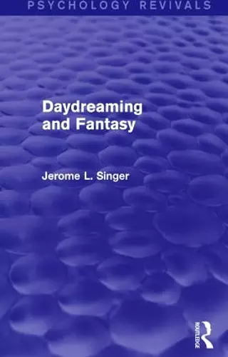 Daydreaming and Fantasy (Psychology Revivals) cover