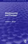 Daydreaming and Fantasy (Psychology Revivals) cover