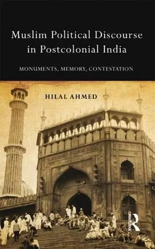 Muslim Political Discourse in Postcolonial India cover