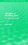 Changes in Working Time (Routledge Revivals) cover