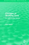 Changes in Working Time (Routledge Revivals) cover