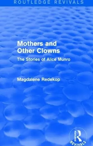 Mothers and Other Clowns (Routledge Revivals) cover