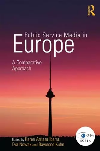 Public Service Media in Europe: A Comparative Approach cover