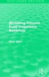 Modelling Pension Fund Investment Behaviour (Routledge Revivals) cover