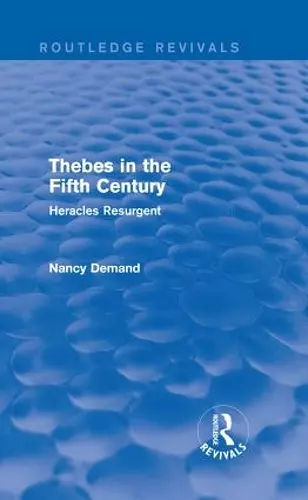 Thebes in the Fifth Century (Routledge Revivals) cover