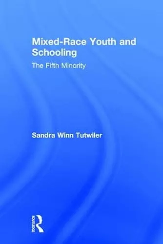 Mixed-Race Youth and Schooling cover