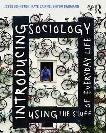 Introducing Sociology Using the Stuff of Everyday Life cover