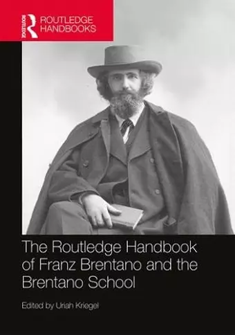 The Routledge Handbook of Franz Brentano and the Brentano School cover