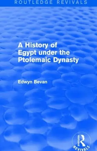 A History of Egypt under the Ptolemaic Dynasty (Routledge Revivals) cover