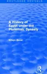 A History of Egypt under the Ptolemaic Dynasty (Routledge Revivals) cover