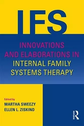 Innovations and Elaborations in Internal Family Systems Therapy cover