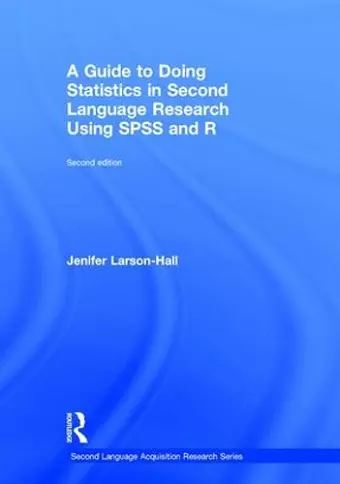 A Guide to Doing Statistics in Second Language Research Using SPSS and R cover