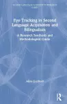 Eye Tracking in Second Language Acquisition and Bilingualism cover