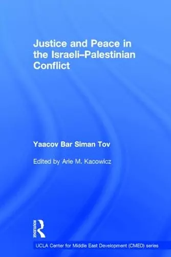 Justice and Peace in the Israeli-Palestinian Conflict cover