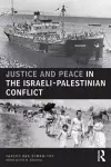 Justice and Peace in the Israeli-Palestinian Conflict cover