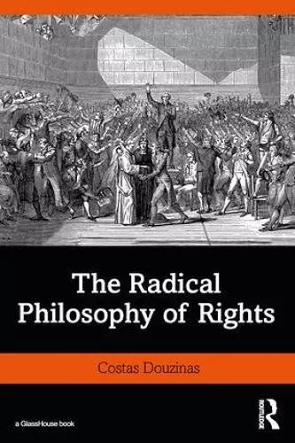 The Radical Philosophy of Rights cover