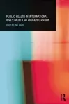 Public Health in International Investment Law and Arbitration cover