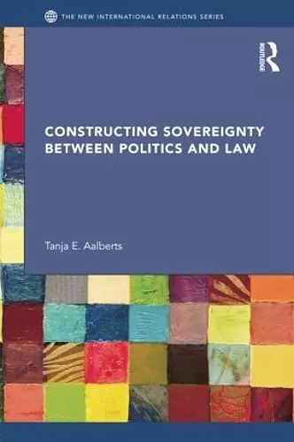 Constructing Sovereignty between Politics and Law cover