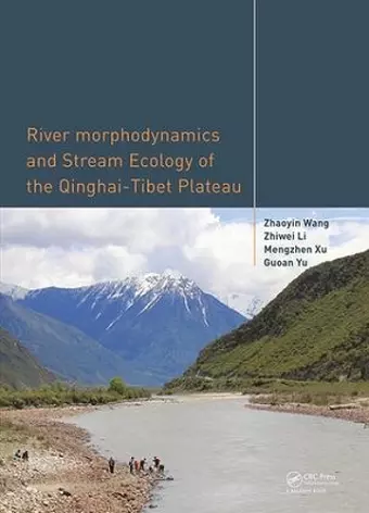 River Morphodynamics and Stream Ecology of the Qinghai-Tibet Plateau cover