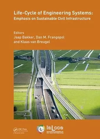 Life-Cycle of Engineering Systems: Emphasis on Sustainable Civil Infrastructure cover