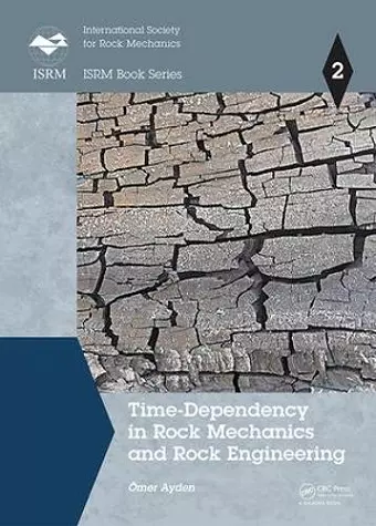 Time-Dependency in Rock Mechanics and Rock Engineering cover