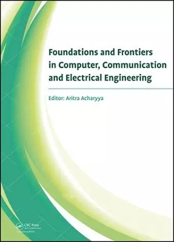 Foundations and Frontiers in Computer, Communication and Electrical Engineering cover