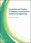 Foundations and Frontiers in Computer, Communication and Electrical Engineering cover