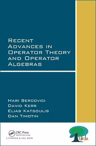 Recent Advances in Operator Theory and Operator Algebras cover