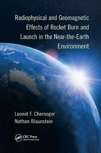 Radiophysical and Geomagnetic Effects of Rocket Burn and Launch in the Near-the-Earth Environment cover