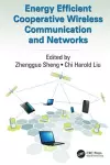 Energy Efficient Cooperative Wireless Communication and Networks cover