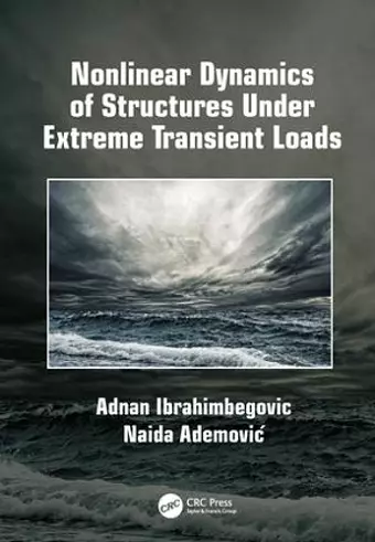 Nonlinear Dynamics of Structures Under Extreme Transient Loads cover