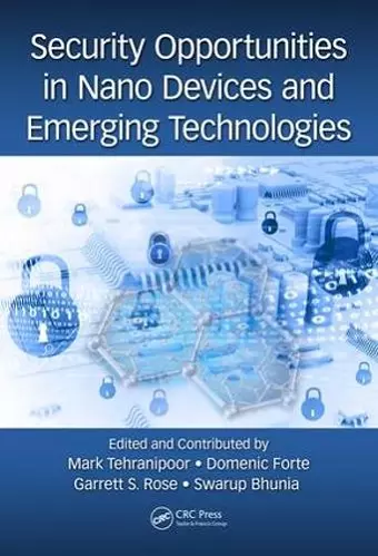 Security Opportunities in Nano Devices and Emerging Technologies cover