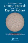 An Introduction to Groups, Groupoids and Their Representations cover