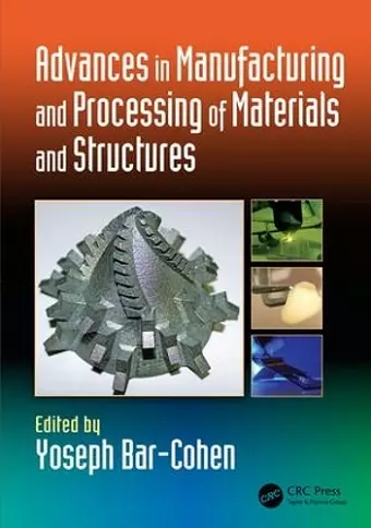 Advances in Manufacturing and Processing of Materials and Structures cover