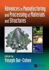 Advances in Manufacturing and Processing of Materials and Structures cover