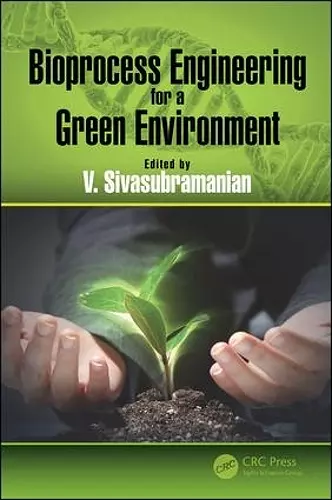Bioprocess Engineering for a Green Environment cover