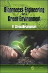 Bioprocess Engineering for a Green Environment cover