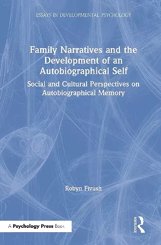 Family Narratives and the Development of an Autobiographical Self cover