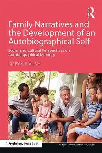 Family Narratives and the Development of an Autobiographical Self cover