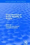 Class Structure and Social Mobility in Poland cover