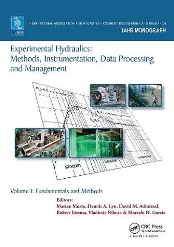 Experimental Hydraulics: Methods, Instrumentation, Data Processing and Management cover