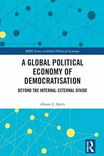 A Global Political Economy of Democratisation cover