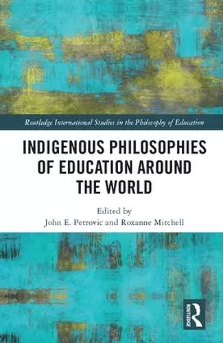 Indigenous Philosophies of Education Around the World cover