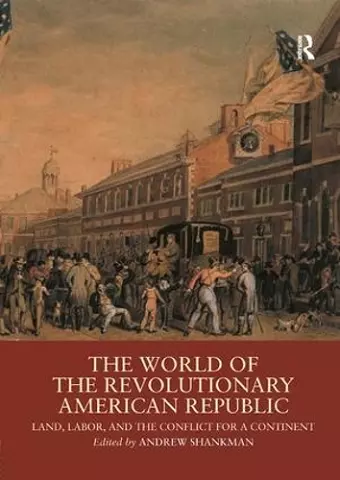 The World of the Revolutionary American Republic cover