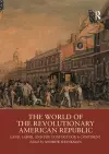 The World of the Revolutionary American Republic cover