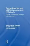 Gender Diversity and LGBTQ Inclusion in K-12 Schools cover