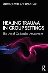 Healing Trauma in Group Settings cover