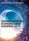 Teaching Business, Economics and Enterprise 14-19 cover