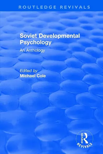 Revival: Soviet Developmental Psychology: An Anthology (1977) cover